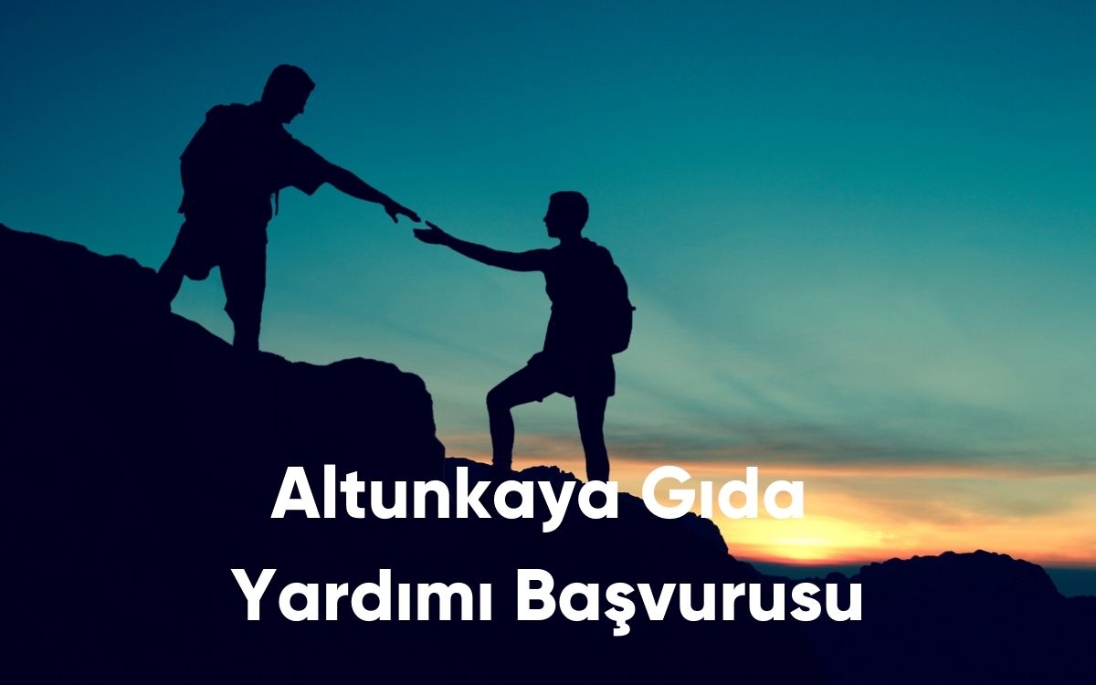 Altunkaya Gıda Yardımı Başvurusu